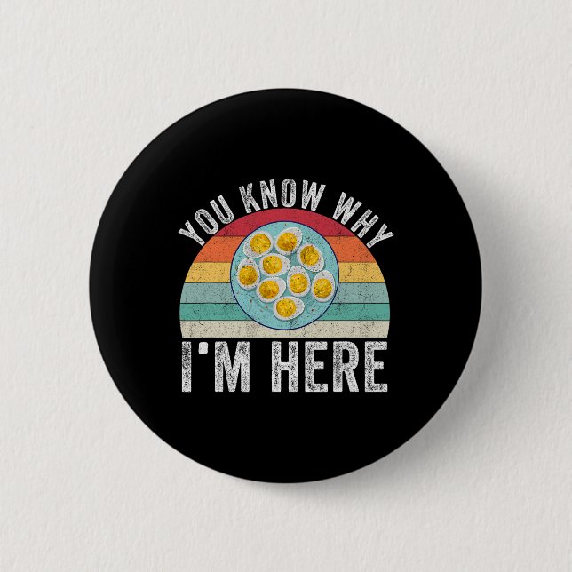 Funny Thanksgiving Deviled Eggs You Know Why I'm H 2 Inch Round Button (Front)