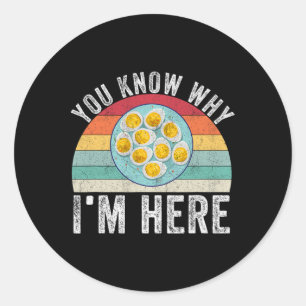 Funny Thanksgiving Deviled Eggs You Know Why I'm H Classic Round Sticker