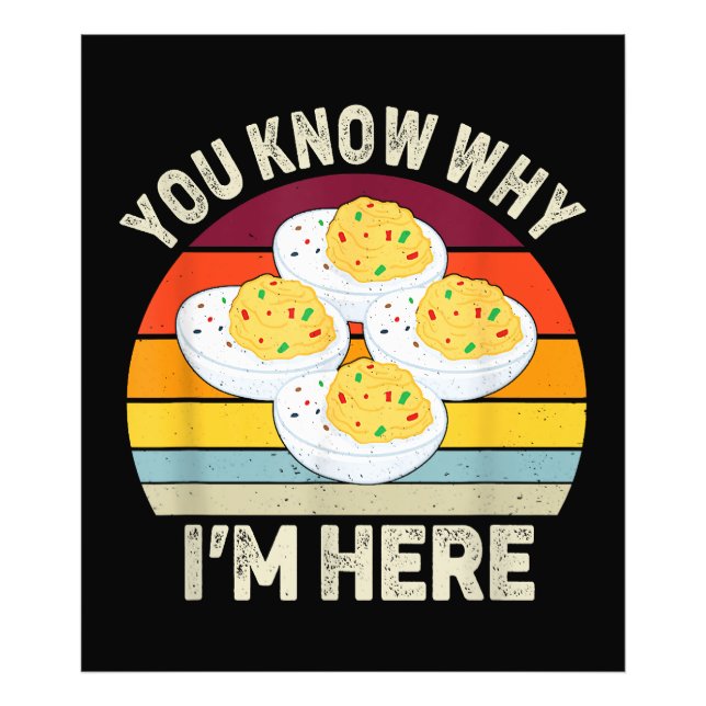 Funny Thanksgiving Deviled Eggs You Know Why I'm H Photo Print (Front)