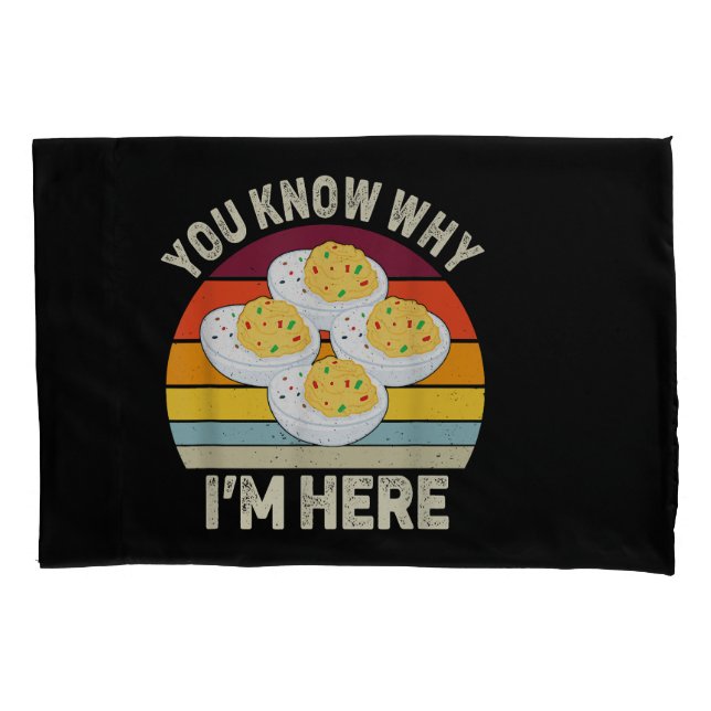 Funny Thanksgiving Deviled Eggs You Know Why I'm H Pillowcase (Front)
