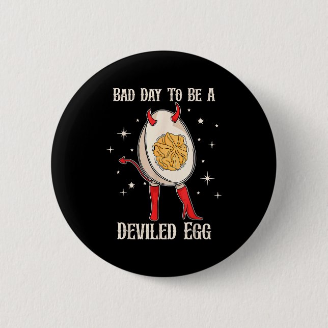 Funny Thanksgiving Dinner Bad Day To Be A Deviled  2 Inch Round Button (Front)