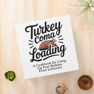 Funny Thanksgiving Dinner Turkey Coma Loading  Binder
