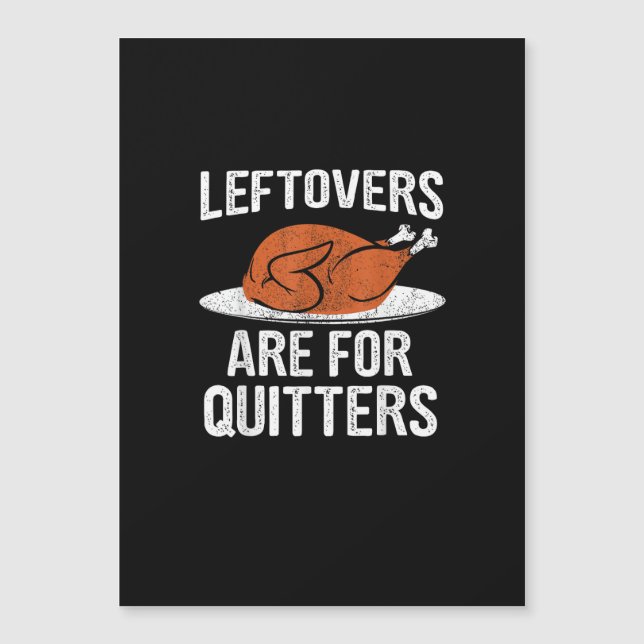 Funny Thanksgiving Dinner Turkey Leftovers Are For (Front)