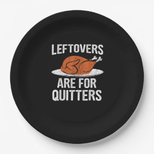 Funny Thanksgiving Dinner Turkey Leftovers Are For Paper Plate