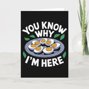Funny Thanksgiving Dinner You Know Why I'm Here Re Card
