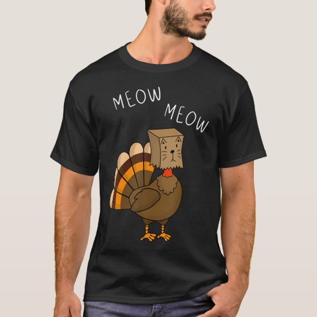 Funny Thanksgiving Fake Cat Meow With Turkey T-Shirt (Front)