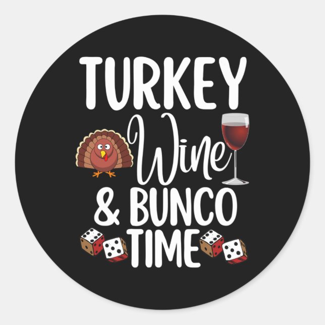 Funny Thanksgiving Fall Humour Turkey Wine and Bun Classic Round Sticker (Front)