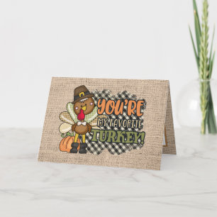 funny Thanksgiving favourite turkey add sentiment  Holiday Card