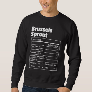 Funny Thanksgiving Food Brussels Sprout Nutritiona Sweatshirt