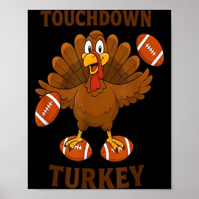 Funny Thanksgiving Football Touchdown Turkey  Poster (Front)