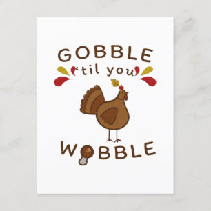 Funny Thanksgiving - GOBBLE TILL YOU WOBBLE VINTAG Enclosure Card
