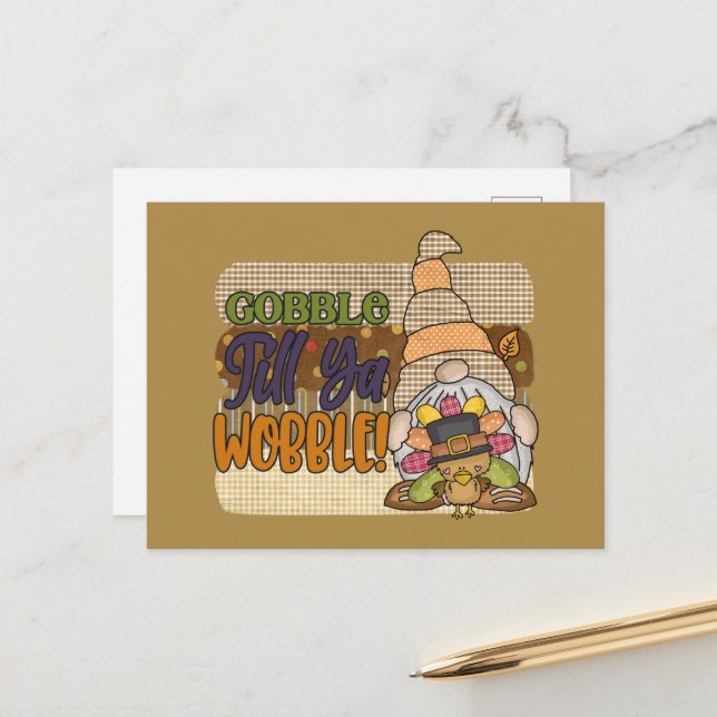 funny Thanksgiving gobble wobble gnome turkey Postcard (Front/Back In Situ)
