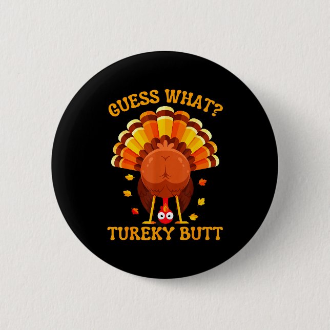 Funny Thanksgiving Guess What Turkey Butt For Boys 2 Inch Round Button (Front)