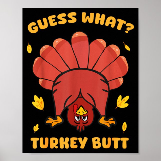 Funny Thanksgiving Guess What Turkey Butt Men Wome Poster (Front)