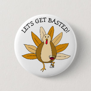 Funny Thanksgiving Humor Drunk Turkey with Wine 2 Inch Round Button