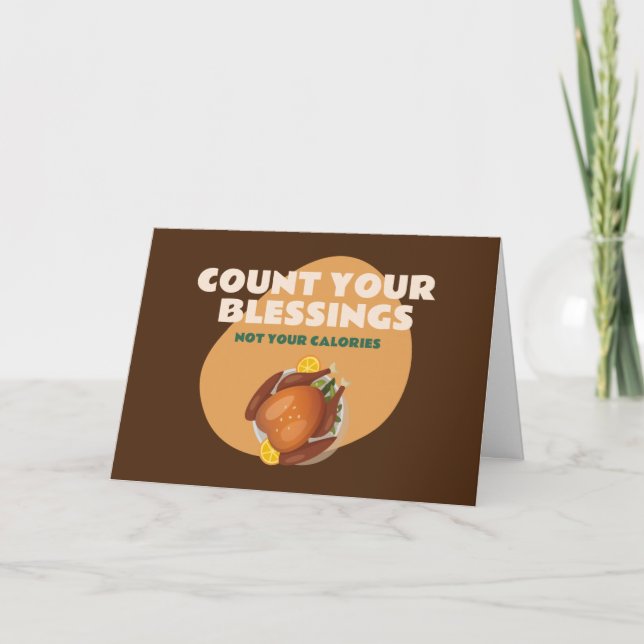 Funny Thanksgiving Humour Count your blessings  Ca Card (Front)