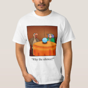 Funny Thanksgiving Humour Tee Shirt Gift For Him