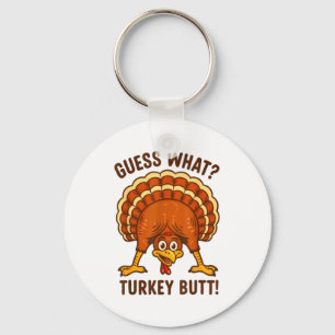 Funny Thanksgiving Kids Joke Meme Guess What Turke Keychain