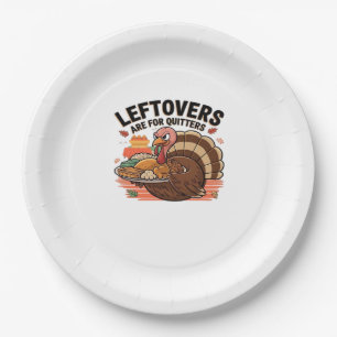 Funny Thanksgiving - Leftovers Are For Quitters Paper Plate