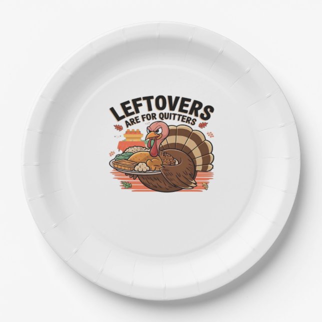 Funny Thanksgiving - Leftovers Are For Quitters Paper Plate (Front)