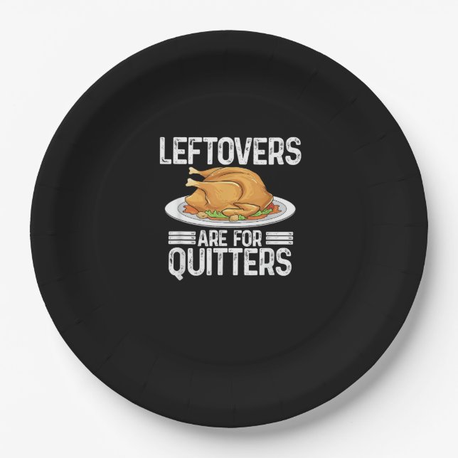 Funny Thanksgiving Outfit Leftovers Are For Quitte Paper Plate (Front)