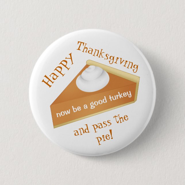 Funny Thanksgiving | Pumpkin pie 2 Inch Round Button (Front)