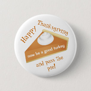 Funny Thanksgiving   Pumpkin pie 2 Inch Round Button