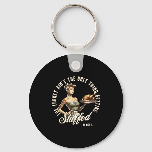 Funny Thanksgiving Retro N Up Inappropriate Stuffe Keychain (Front)
