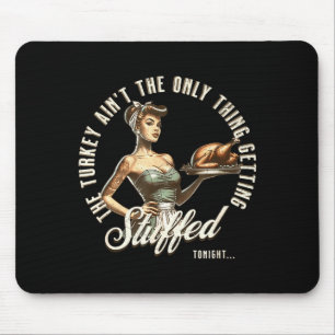 Funny Thanksgiving Retro N Up Inappropriate Stuffe Mouse Pad