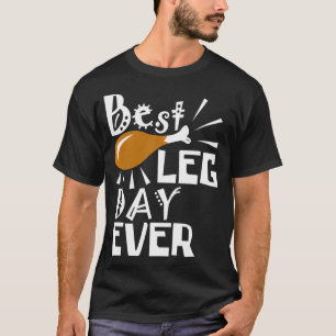 Funny Thanksgiving s Best Leg Day Ever Turkey Pull T-Shirt