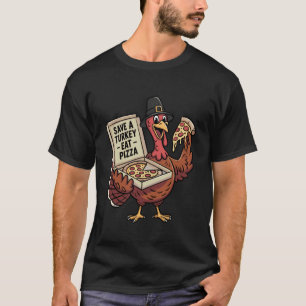 Funny Thanksgiving Save a Turkey Eat Pizza Lovers T-Shirt