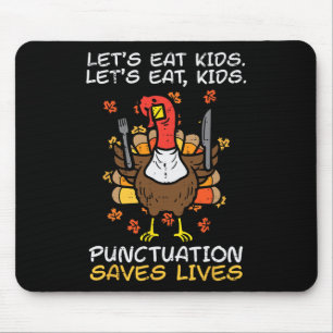 Funny Thanksgiving Teacher Turkey Lets Eat Kids Pu Mouse Pad