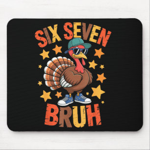 Funny Thanksgiving Turkey 67 Bruh Fall Farm Men Wo Mouse Pad
