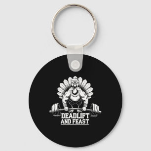 Funny Thanksgiving Turkey Deadlift And Feast Gym W Keychain