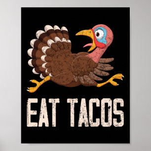 Funny Thanksgiving Turkey Eat Tacos Poster