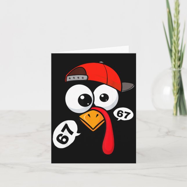 Funny Thanksgiving Turkey Face 67 Six Seven Boy Me Card (Front)