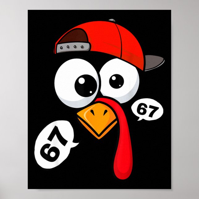 Funny Thanksgiving Turkey Face 67 Six Seven Boy Me Poster (Front)