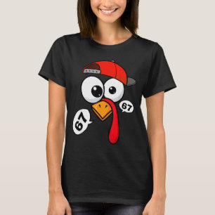 Funny Thanksgiving Turkey Face 67 Six Seven Boy Me T-Shirt
