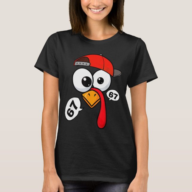 Funny Thanksgiving Turkey Face 67 Six Seven Boy Me T-Shirt (Front)