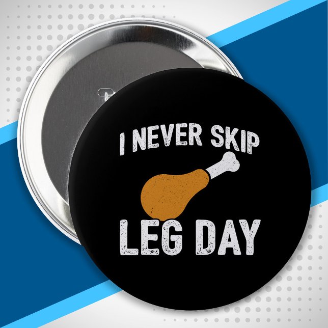 Funny Thanksgiving Turkey Leg Day Quote Drumstick 4 Inch Round Button (Creator Uploaded)