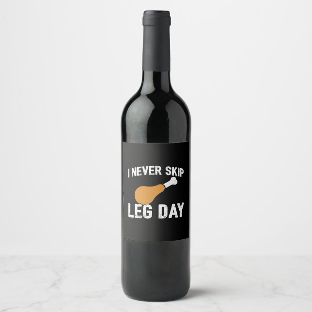 Funny Thanksgiving Turkey Leg Day Quote Drumstick Wine Label (Front)