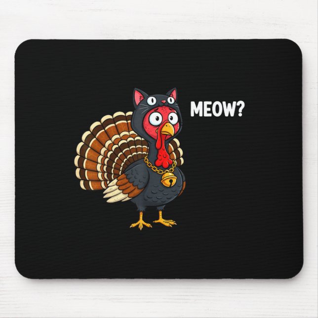 Funny Thanksgiving Turkey Meow Cat Disguise Men Wo Mouse Pad (Front)