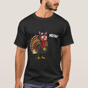 Funny Thanksgiving Turkey Meow Cat Disguise Men Wo T-Shirt