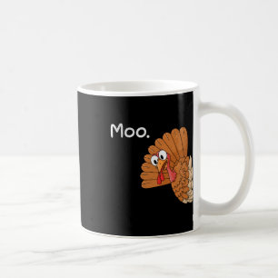 Funny Thanksgiving Turkey Moo I'm A Cow Men Women Coffee Mug