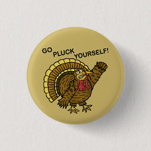 Funny Thanksgiving Turkey Pun 1 Inch Round Button