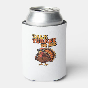 Funny Thanksgiving Turkey Retro 70s  Talk Turkey T Can Cooler