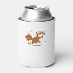 Funny Thanksgiving Turkey Says EAT TACOS Thanksgiv Can Cooler
