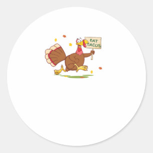 Funny Thanksgiving Turkey Says EAT TACOS Thanksgiv Classic Round Sticker
