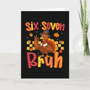 Funny Thanksgiving Turkey Six Seven Bruh Meme Boy Card