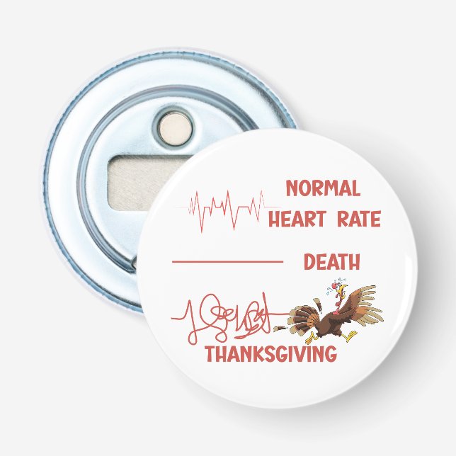 Funny Thanksgiving turkey text. Bottle Opener (Front)